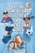 Cover: Raising 4 Dimensional Children in a 2 Dimensional World - 4D-2D.com, LLC