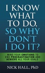 Cover: I Know What to Do So Why Don't I Do It? - Second Edition - G&D Media