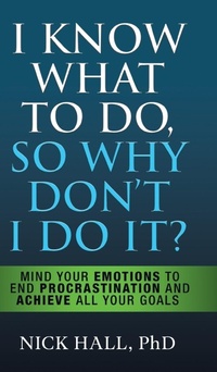 Enlarge image Cover: I Know What to Do So Why Don't I Do It? - Second Edition - G&D Media