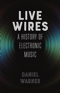 Cover: Live Wires - Reaktion Books