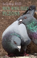 Cover: Men Who Feed Pigeons - Bloodaxe Books Ltd