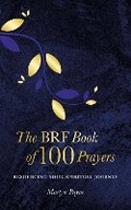 Cover: The BRF Book of 100 Prayers - BRF (The Bible Reading Fellowship)