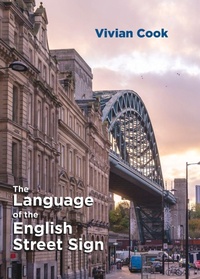 Enlarge image Cover: The Language of the English Street Sign - Multilingual Matters