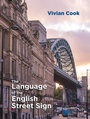 Cover: The Language of the English Street Sign - Multilingual Matters