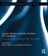 Abbildung von: Isaiah Berlin and the Politics of Freedom - Routledge