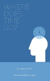 Enlarge image Cover: Where Does Time Go? - Amanda Peet Publishing