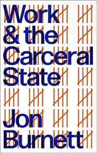 Abbildung von: Work and the Carceral State - Pluto Press