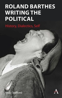 Abbildung von: Roland Barthes Writing the Political - Anthem Press