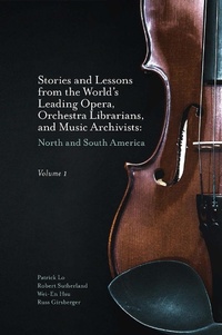 Abbildung von: Stories and Lessons from the World's Leading Opera, Orchestra Librarians, and Music Archivists, Volume 1 - Emerald Publishing Limited