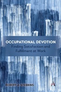 Cover: Occupational Devotion: Finding Satisfaction and Fulfillment at Work - Anthem Press