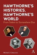 Cover: Hawthorne's Histories, Hawthorne's World - Anthem Press