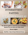 Cover: Intermittent Fasting for Women Over 50 - Steven Hughes