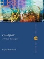 Cover: Gurdjieff: The Key Concepts - Routledge