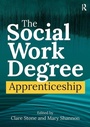 Cover: The Social Work Degree Apprenticeship - Critical Publishing Ltd