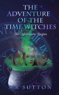 Abbildung von: The Adventures of the Time Witches - Agar Publishing