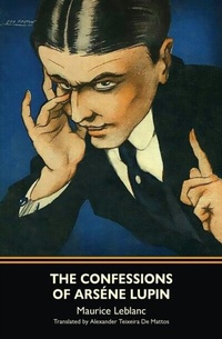 Abbildung von: Confessions of Arsene Lupin (Warbler Classics) - Distributed By Ingram Spark