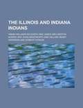 Cover: The Illinois and Indiana Indians - Rarebooksclub.com