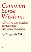 Cover: Common Sense Wisdom - Barbreck Publishers