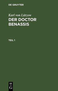 Abbildung von: Der Doctor Benassis. Teil 1 - De Gruyter