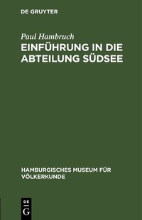 Abbildung von: Einführung in die Abteilung Südsee - De Gruyter