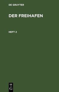 Abbildung von: Der Freihafen. Heft 2 - De Gruyter