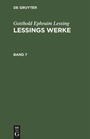 Cover: Lessings Werke. Band 7 - De Gruyter