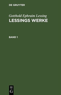 Enlarge image Cover: Lessings Werke. Band 1 - De Gruyter