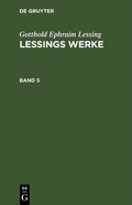 Cover: Lessings Werke. Band 5 - De Gruyter