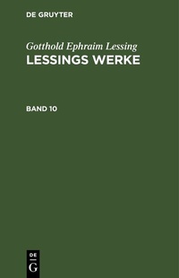 Enlarge image Cover: Lessings Werke. Band 10 - De Gruyter