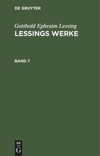 Enlarge image Cover: Lessings Werke. Band 7 - De Gruyter