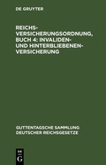 Cover: Reichsversicherungsordnung, Buch 4: Invaliden- und Hinterbliebenen-versicherung - De Gruyter