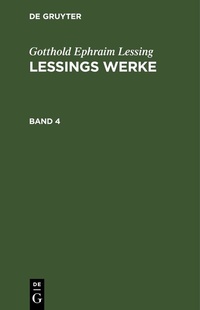 Enlarge image Cover: Lessings Werke. Band 4 - De Gruyter