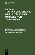 Bild: F. F. Runge: Technische Chemie der nützlichsten Metalle für Jedermann / Zink, Kadmium, Mangan, Chrom, Wismuth, Antimon und Arsenik - De Gruyter