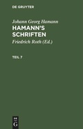 Cover: Hamann's Schriften. Teil 7 - De Gruyter