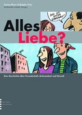 Cover: Alles Liebe? Eine Geschichte &uuml;ber Freundschaft, Achtsamkeit und Gewalt - Lambertus