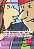 Cover: Manual: Alles Liebe? Eine Geschichte &uuml;ber Freundschaft, Achtsamkeit und Gewalt - Lambertus