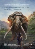 Cover: Human-elephant interactions: From past to present - Eberhard Karls Universit&auml;t T&uuml;bingen T&uuml;bingen Library Publishing