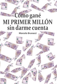 Abbildung von: Cómo gané mi primer millón sin darme cuenta - Tercero en discordia