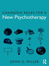 Enlarge image Cover: Changing Roles for a New Psychotherapy - Routledge