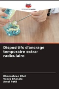 Cover: Dispositifs d'ancrage temporaire extra-radiculaire - Editions Notre Savoir