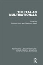 Cover: The Italian Multinationals (RLE International Business) - Routledge
