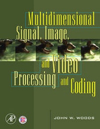 Enlarge image Cover: Multidimensional Signal, Image, and Video Processing and Coding - Academic Press