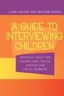 Cover: A Guide to Interviewing Children - Routledge