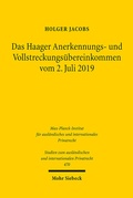 Cover: Das Haager Anerkennungs- und Vollstreckungs&uuml;bereinkommen vom 2. Juli 2019 - Mohr Siebeck