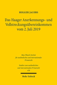Abbildung von: Das Haager Anerkennungs- und Vollstreckungsübereinkommen vom 2. Juli 2019 - Mohr Siebeck