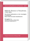 Cover: Hallesche Pastoren in Pennsylvania, 1743-1825. Eine kritische Quellenedition zu ihrer Amtst&auml;tigkeit in Nordamerika - Harrassowitz Verlag