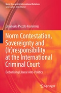 Cover: Norm Contestation, Sovereignty and (Ir)responsibility at the International Criminal Court - Springer