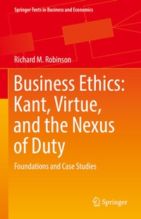 Abbildung von: Business Ethics: Kant, Virtue, and the Nexus of Duty - Springer