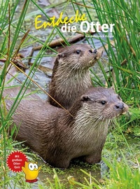 Enlarge image Cover: Entdecke die Otter - Natur und Tier