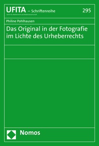 Abbildung von: Das Original in der Fotografie im Lichte des Urheberrechts - Nomos
